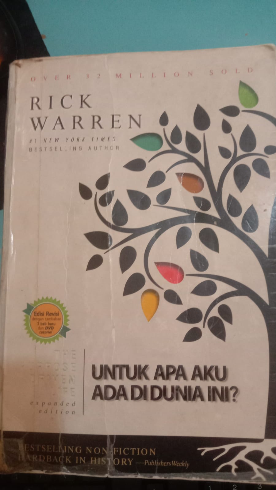 The Purpose Driven Life Untuk Apa Aku Ada DI Dunia ini? Edisi Revisi RiCK Warren