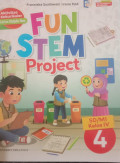Fun STEM Project SD/MI Kelas 4 Aktivitas Kokurikuler Lintas Disiplin Ilmu